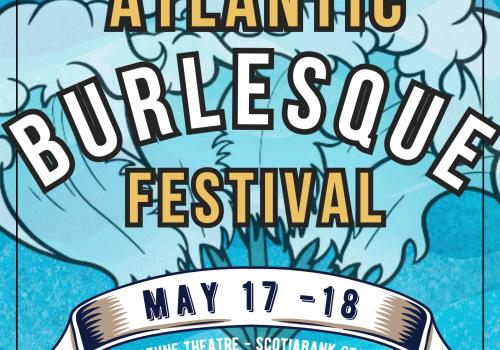 The Atlantic Burlesque Festival May 17th and 18th 2024